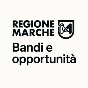 Bandi e Opportunità Regione Marche